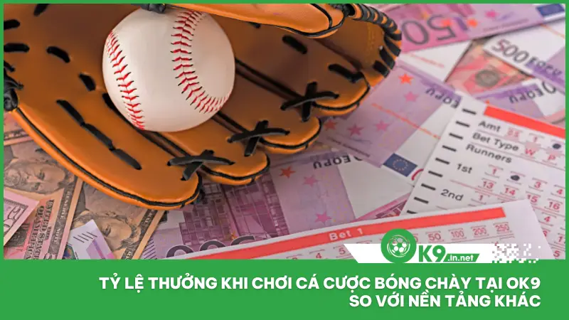 Cá cược bóng chày tại ok9 có hệ thống thưởng rất rõ ràng và minh bạch